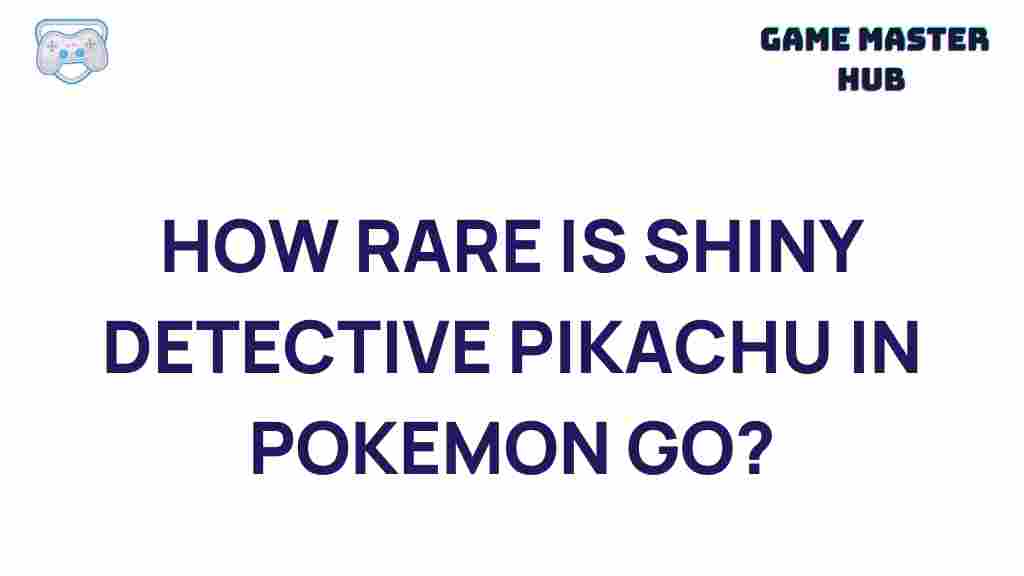 rare-shiny-detective-pikachu-pokemon-go