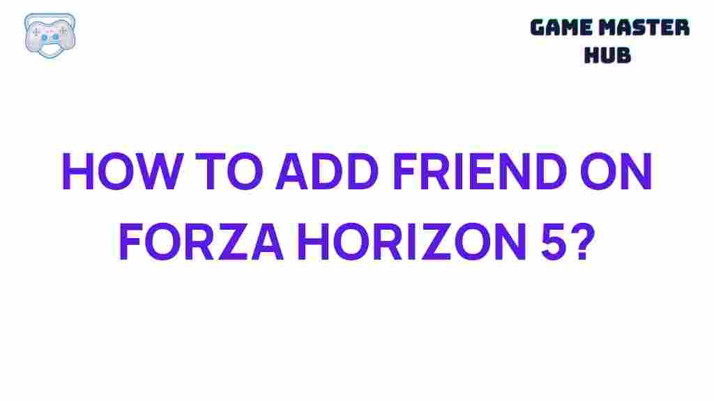 forza-horizon-5-add-friend