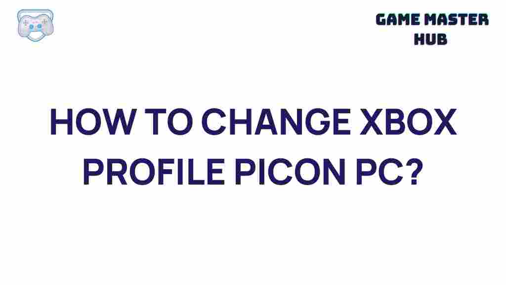 xbox-profile-picture-on-pc