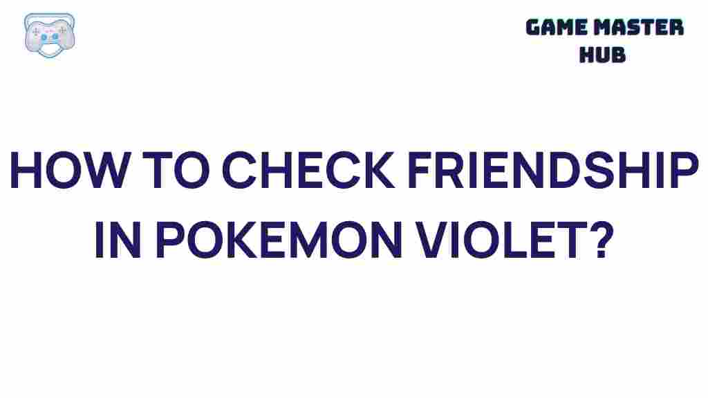 friendship-pokemon-violet