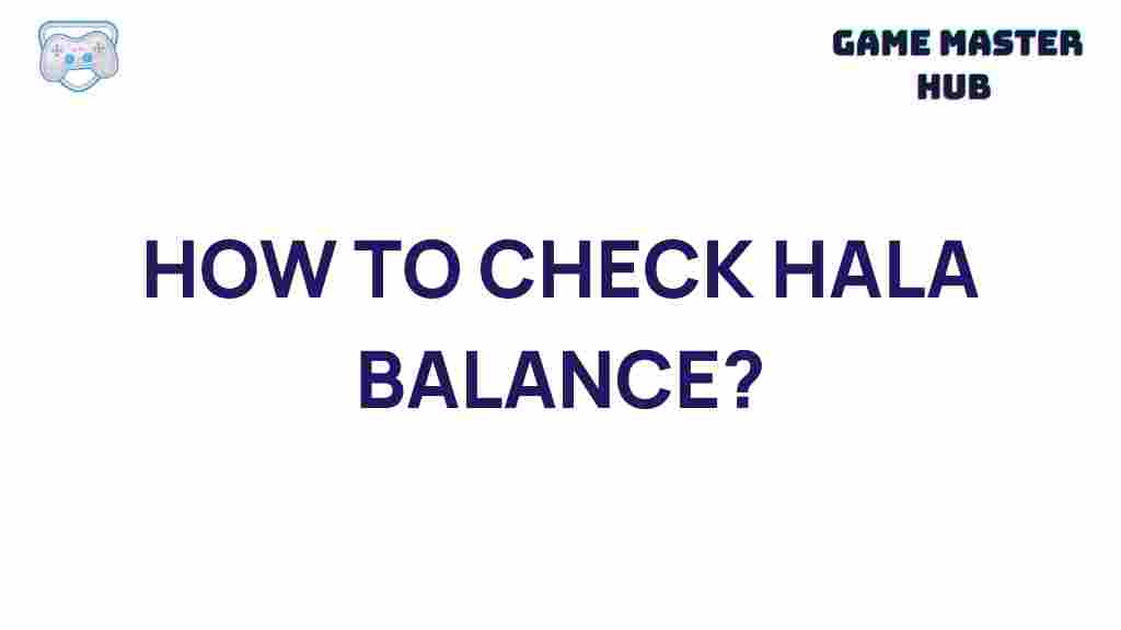 how-to-check-hala-balance