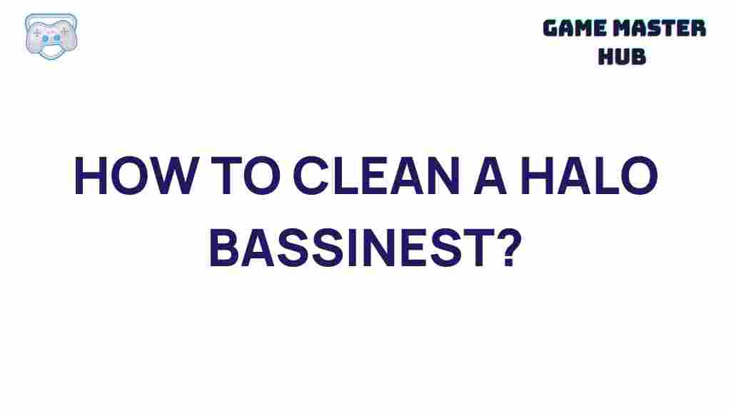 halo-bassinest-cleaning-tips