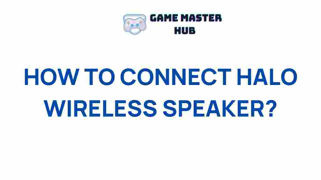 halo-wireless-speaker-connection