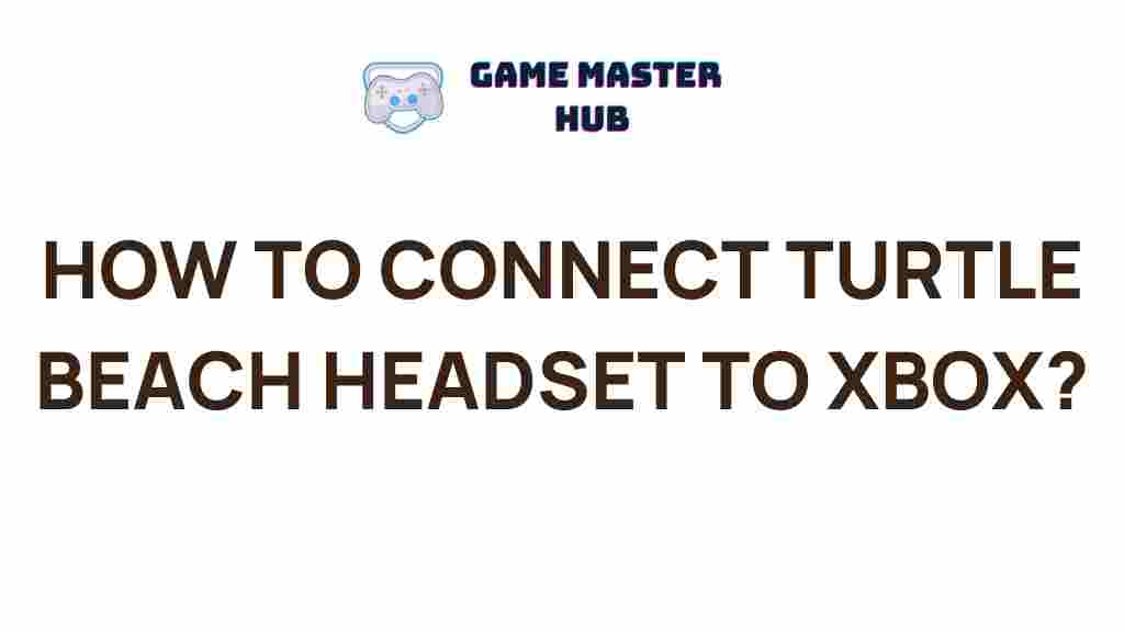 turtle-beach-headset-xbox-connection