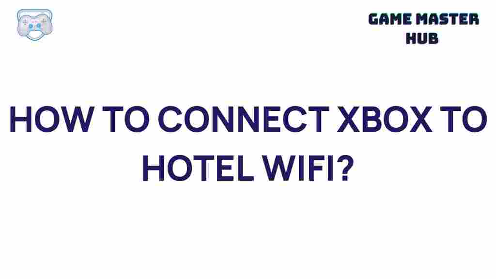 xbox-hotel-wifi-connection