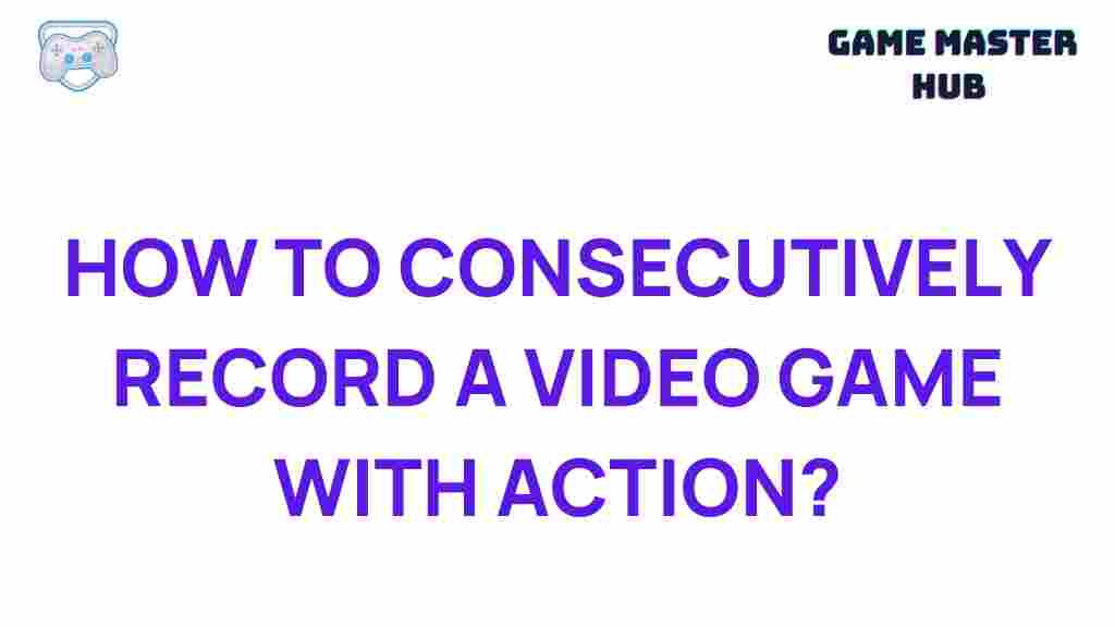 gaming-consecutive-video-game-recording-action