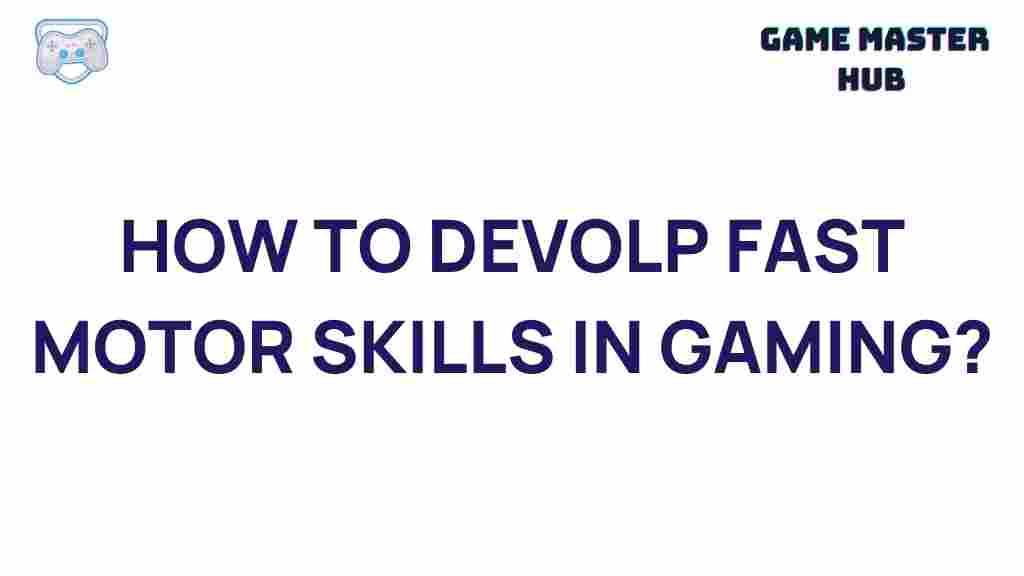 fast-motor-skills-gaming