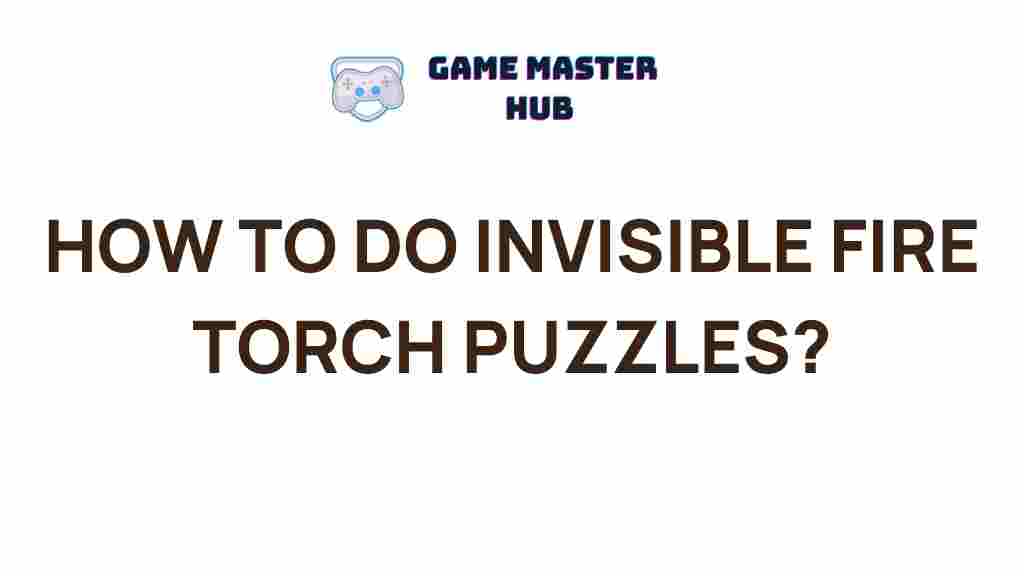 invisible-fire-torch-puzzles