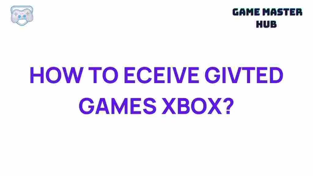 receiving-gifted-xbox-games