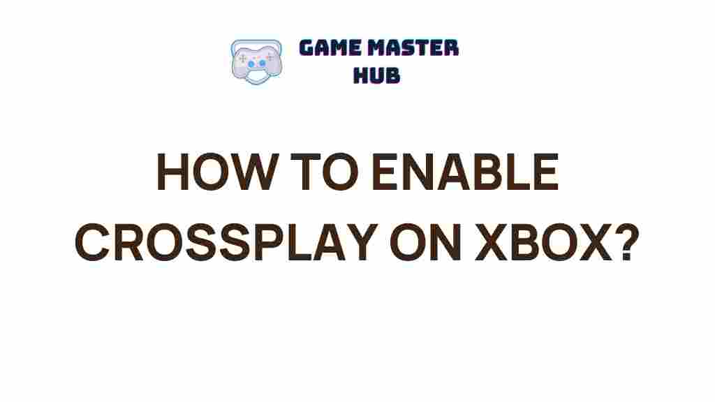 enable-crossplay-xbox