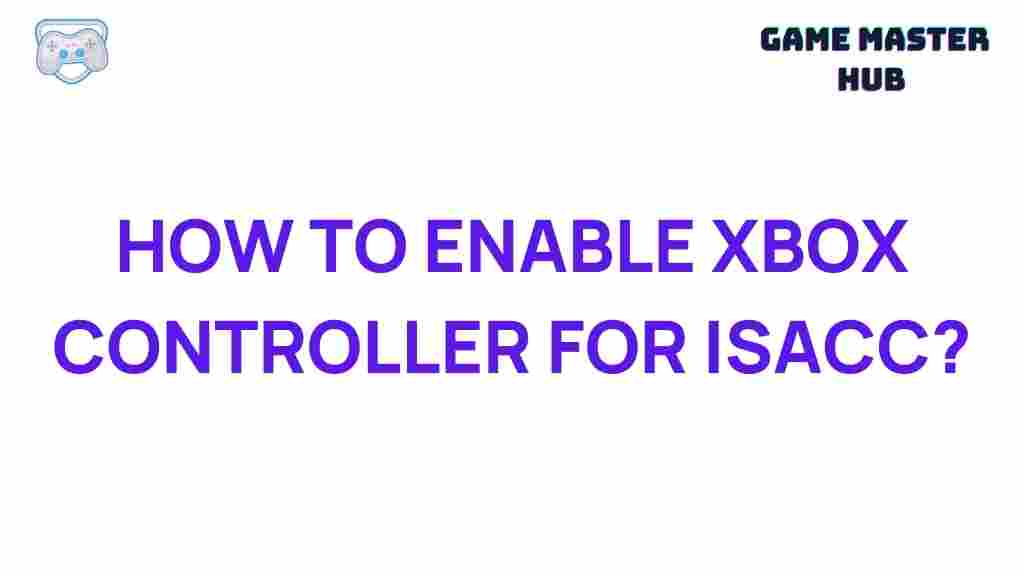 xbox-controller-enable-isacc