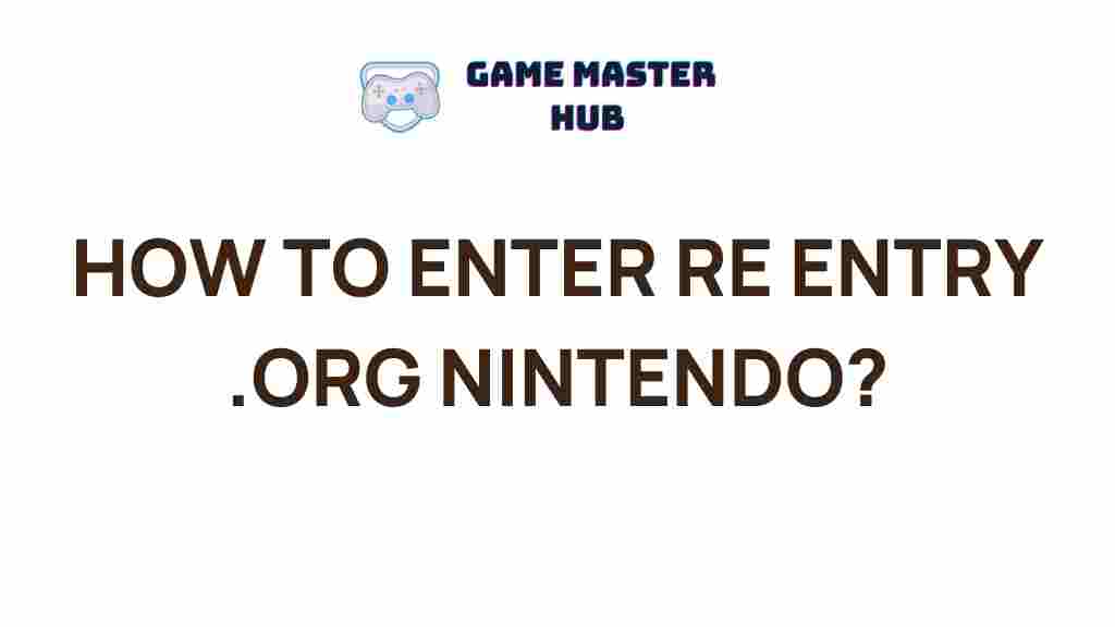 re-entry-nintendo-registration