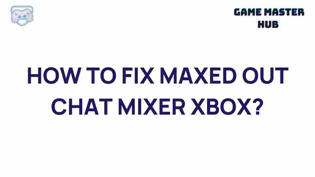 xbox-chat-mixer-fix