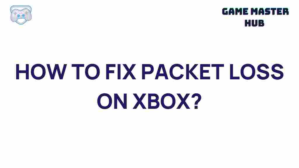 xbox-packet-loss-fix