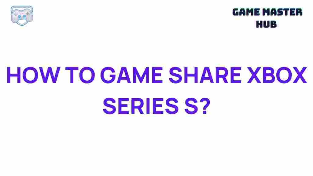 xbox-series-s-game-sharing
