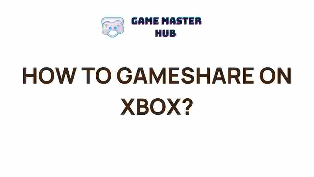 xbox-gamesharing-secrets