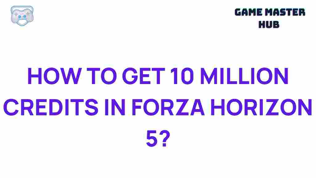 forza-horizon-5-strategy-10-million-credits