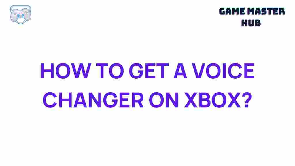xbox-voice-changer-guide
