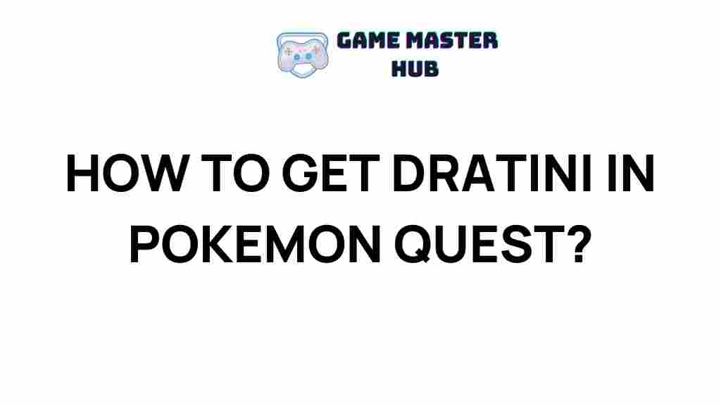 obtain-dratini-pokemon-quest