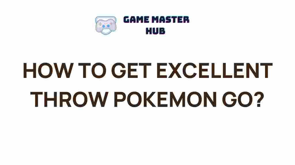 pokemon-go-excellent-throws