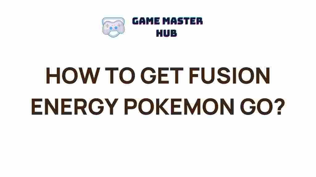 fusion-energy-pokemon-go