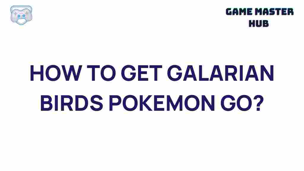 galarian-birds-pokemon-go