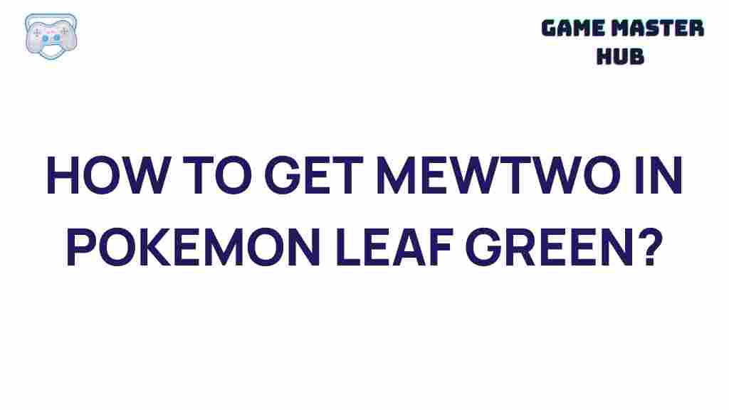 mewtwo-pokemon-leaf-green