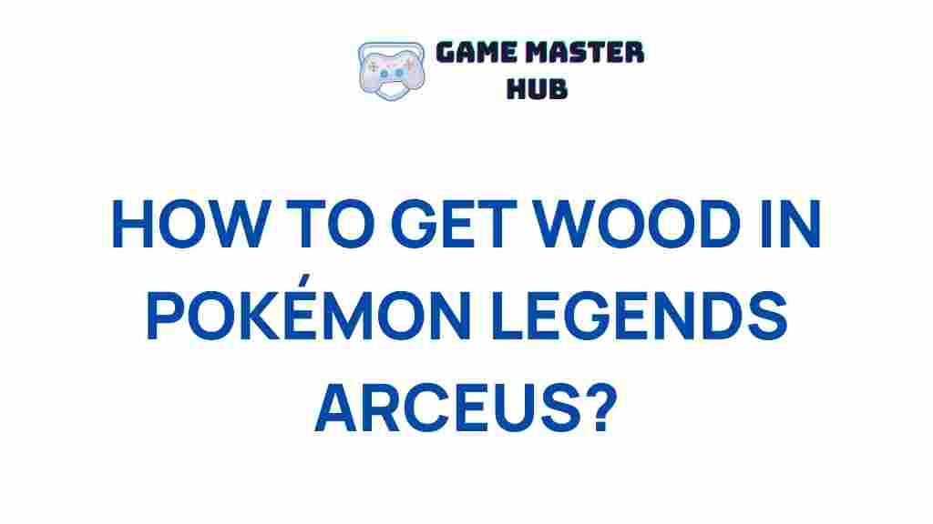 pokemon-legends-arceus-wood-guide