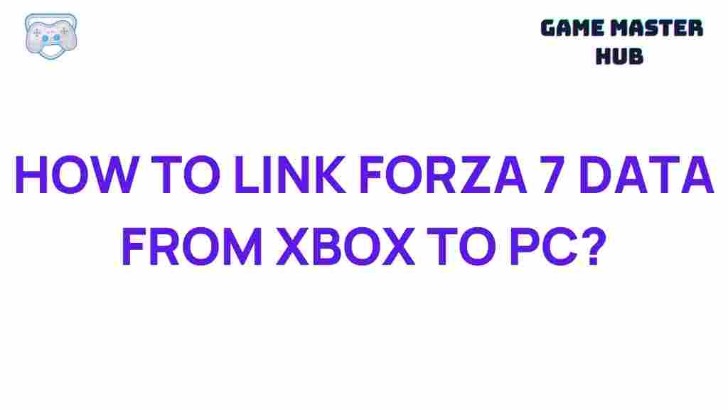 forza-7-xbox-pc-data-transfer