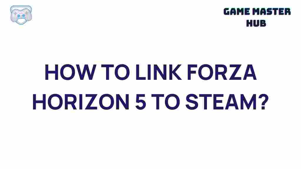 how-to-link-forza-horizon-5-to-steam