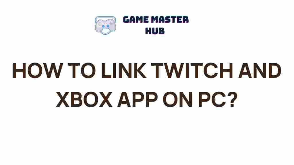 connect-twitch-xbox-app-pc