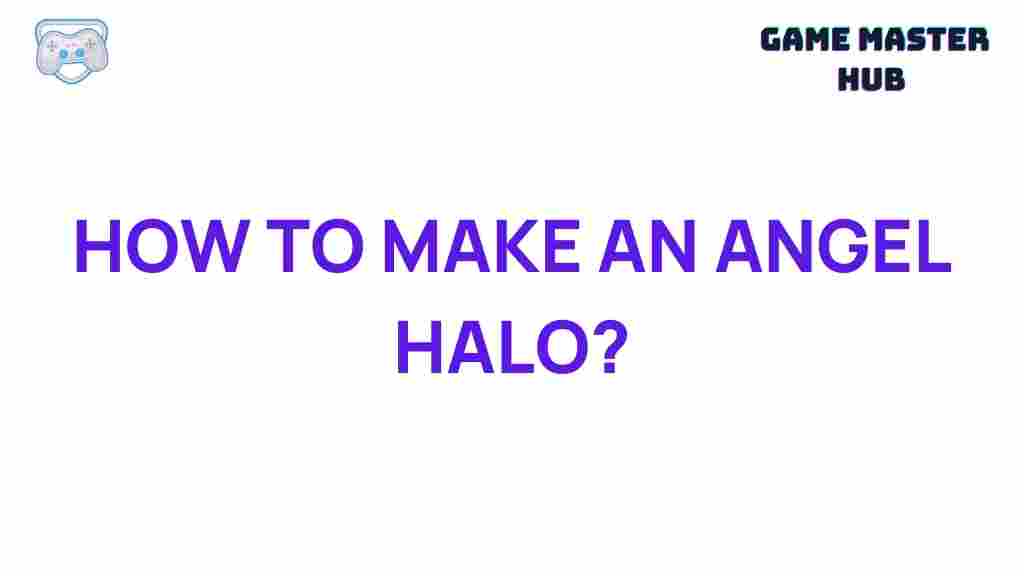 crafting-an-angel-halo