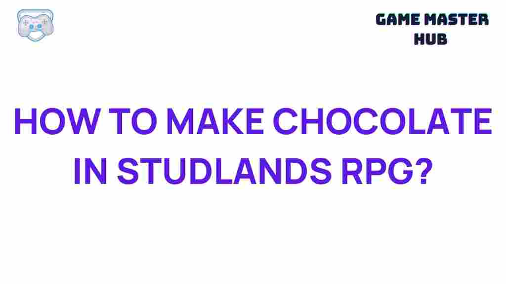 crafting-chocolate-studlands-rpg