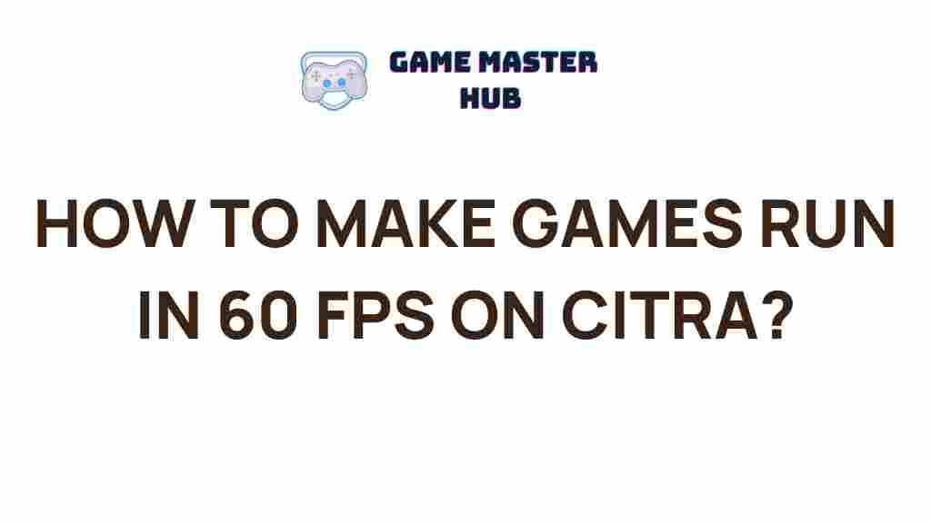 achieve-60fps-citra-games
