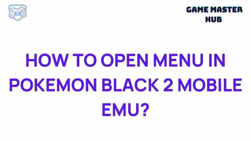 pokemon-black-2-mobile-emulator-menu-navigation
