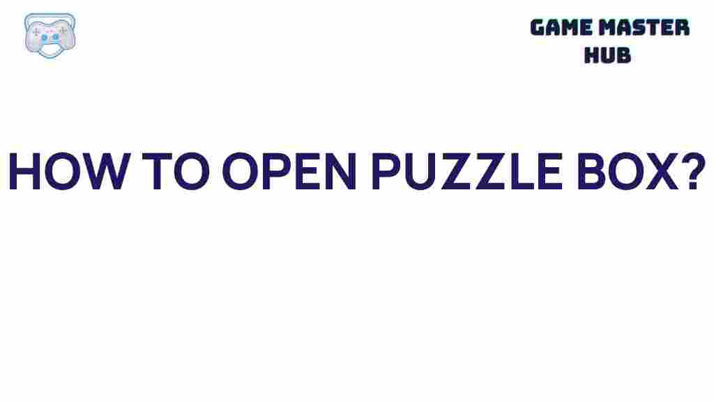 how-to-open-puzzle-box