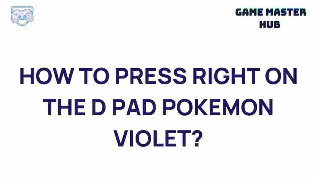 mastering-d-pad-pokemon-violet