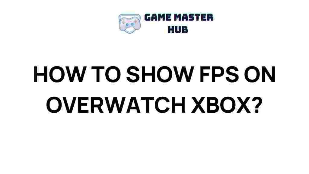 overwatch-xbox-show-fps