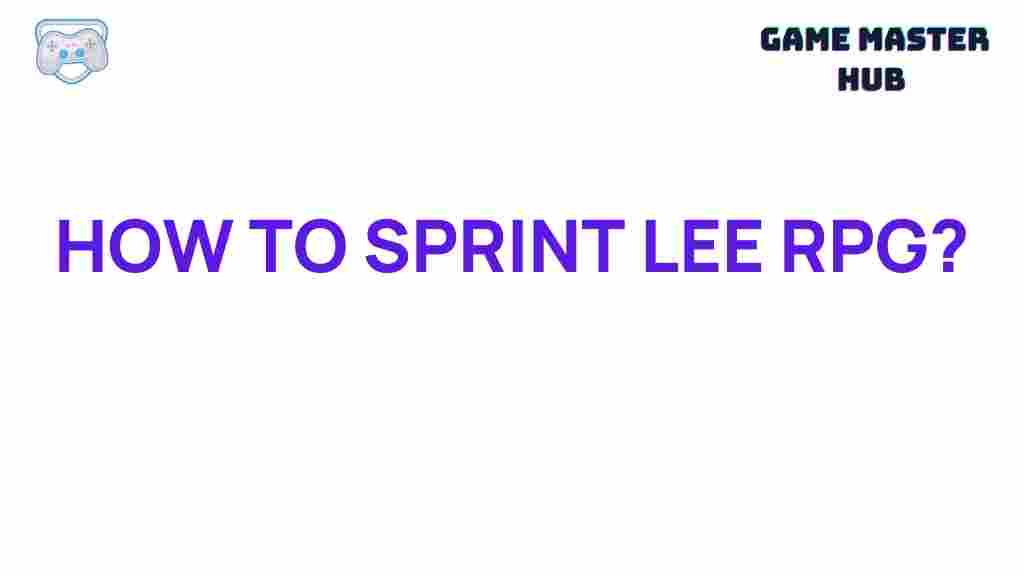lee-rpg-sprinting-tips