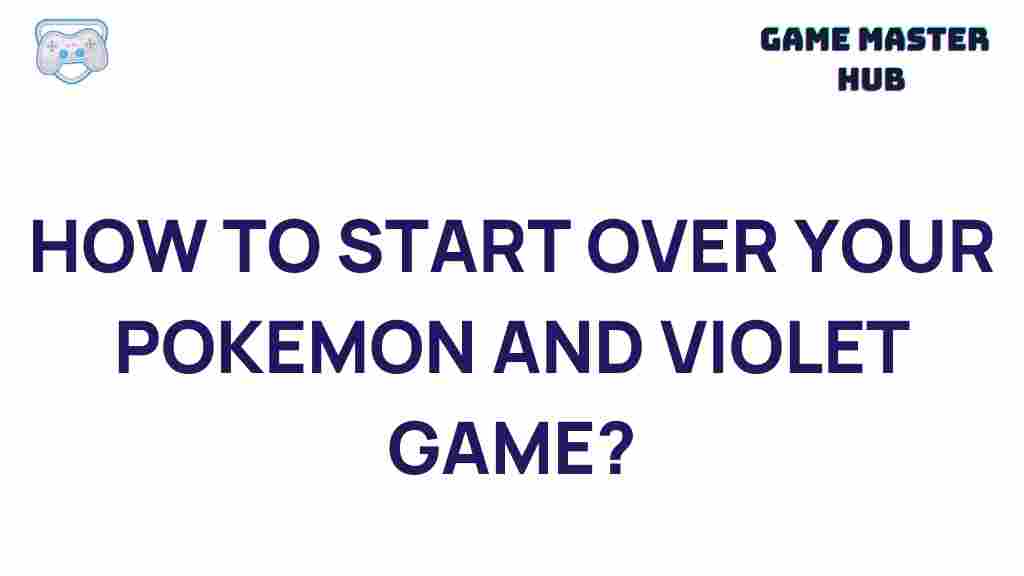 starting-over-pokemon-violet-game