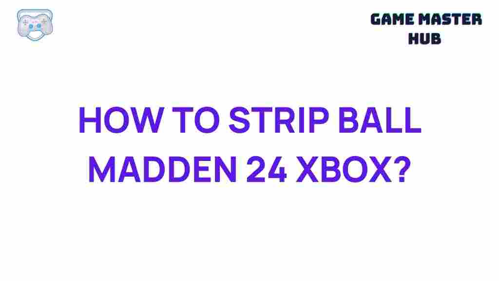 mastering-ball-stripping-madden-24-xbox