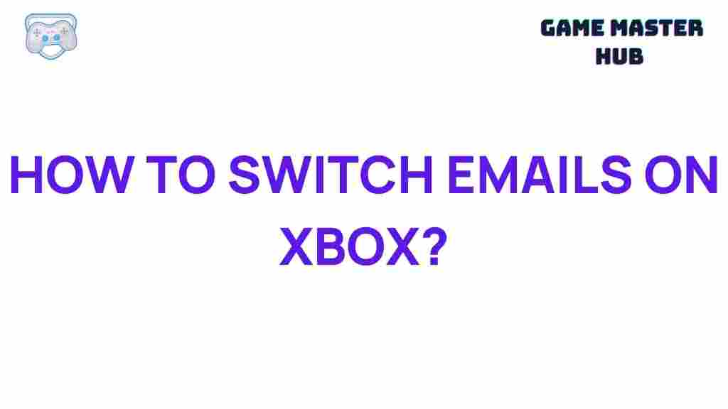 xbox-switch-emails-tutorial