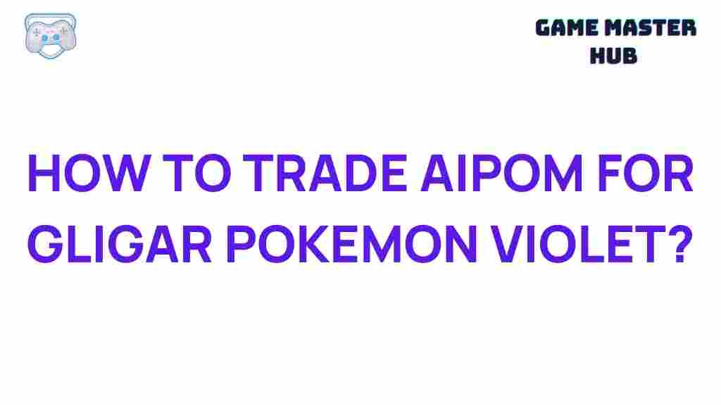 trading-aipom-for-gligar-pokemon-violet
