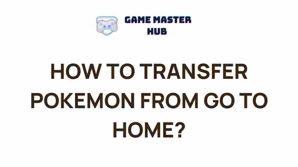 pokemon-transfer-guide-go-home