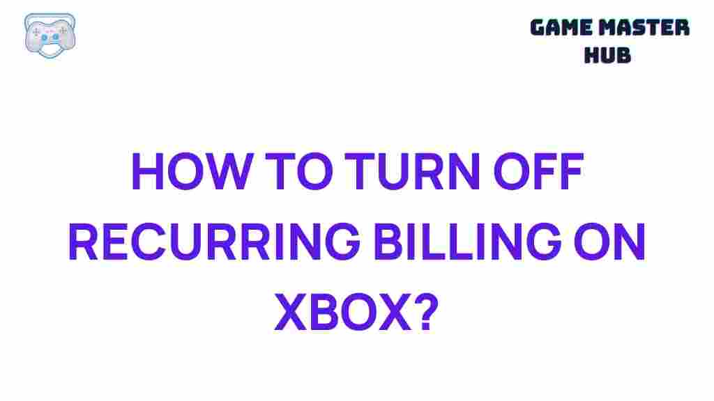 xbox-recurring-billing-deactivate