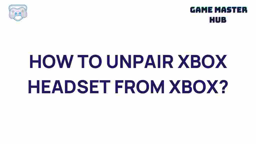 unpair-xbox-headset