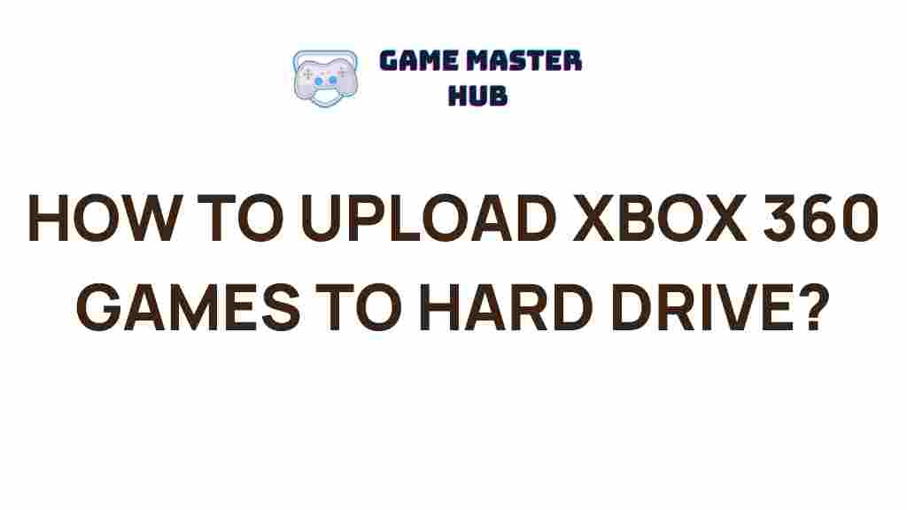 upload-xbox-360-games-hard-drive