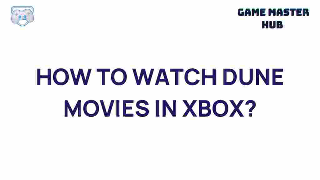 watch-dune-movies-on-xbox
