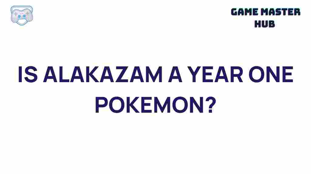 year-one-alakazam-pokemon