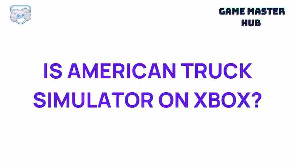 american-truck-simulator-xbox